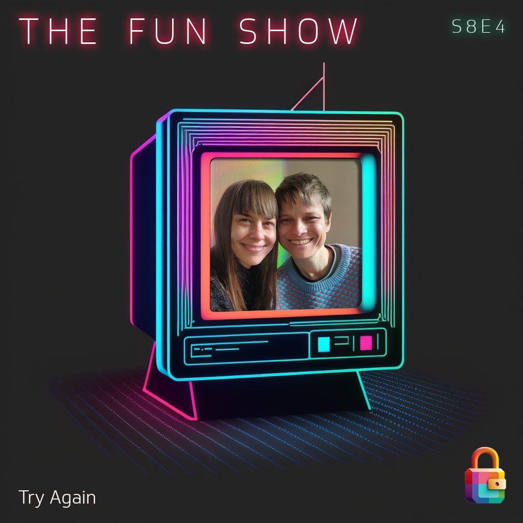 The Fun Show S8E4: Try Again